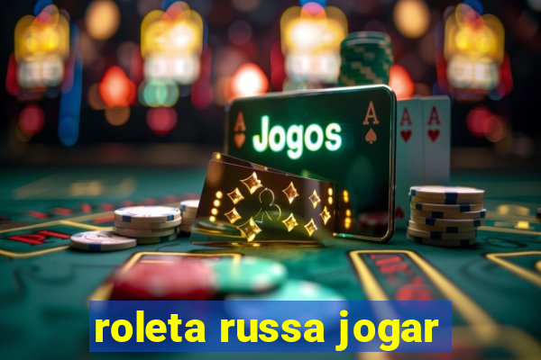 roleta russa jogar